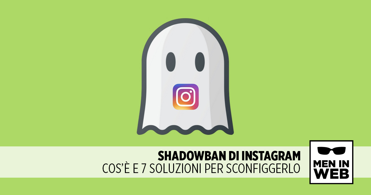 Shadowban di instragram: cos'è e come risolvere