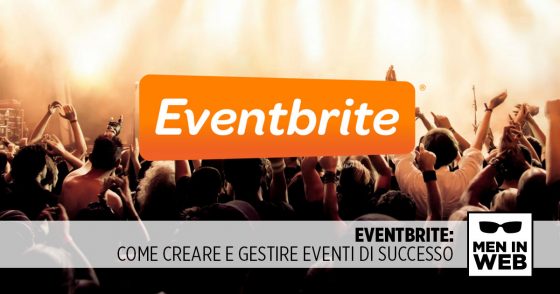 EventBrite: come creare e gestire eventi di successo